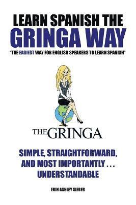 Learn Spanish the Gringa Way 1