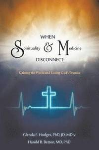 bokomslag When Spirituality and Medicine Disconnect