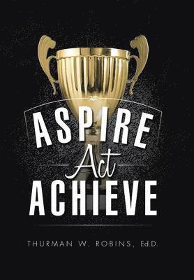 bokomslag Aspire, ACT, Achieve