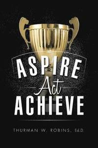 bokomslag Aspire, ACT, Achieve