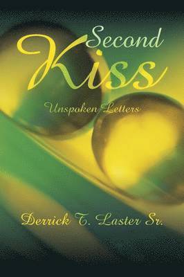 Derrick T Laster Sr, Sr. Laster, Derrick T., Derrick T. Laster Sr - Second Kiss, Häftad