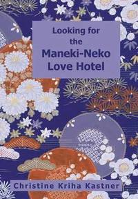 bokomslag Looking for the Maneki-Neko Love Hotel