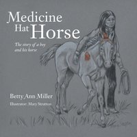 bokomslag Medicine Hat Horse