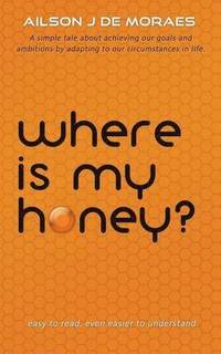bokomslag Where Is My Honey?