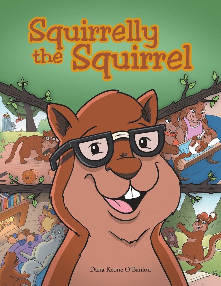 Dana Keone O'Banion - Squirrelly the Squirrel, Häftad