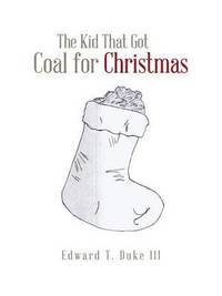 bokomslag The Kid That Got Coal for Christmas