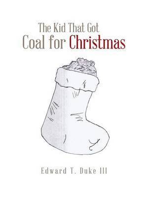 bokomslag The Kid That Got Coal for Christmas