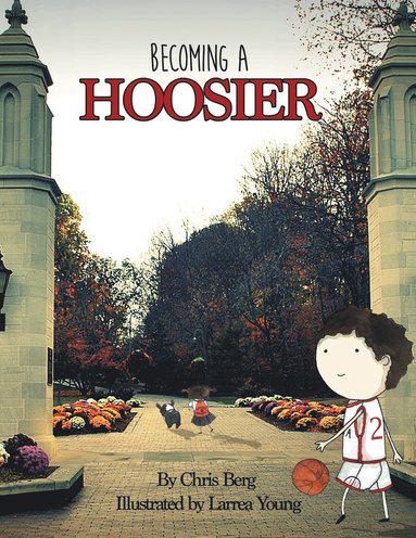 Chris Berg - Becoming a Hoosier, Häftad