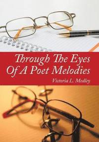 bokomslag Through the Eyes of a Poet Melodies