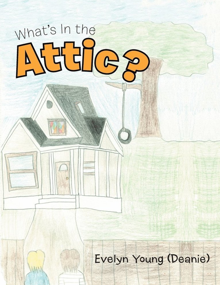 What's In the Attic? 1