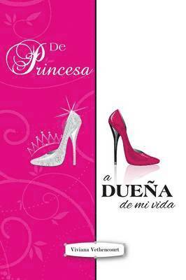 de Princesa a Duena de Mi Vida 1