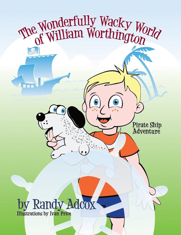 The Wonderfully Wacky World of William Worthington 1