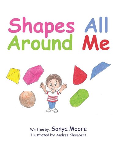 Sonya Moore - Shapes All Around Me, Häftad