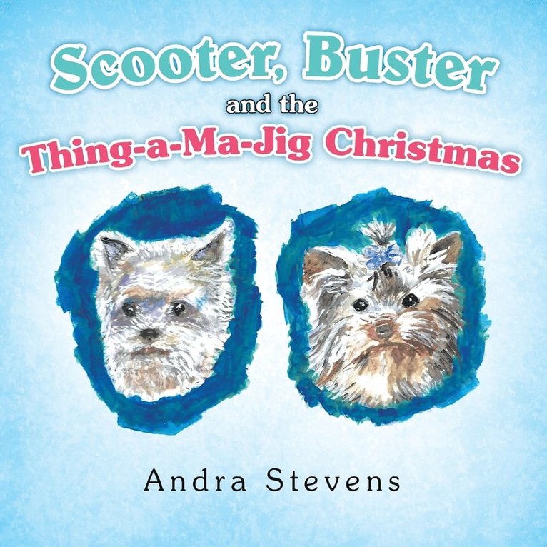 Scooter, Buster and the Thing-A-Ma-Jig Christmas 1