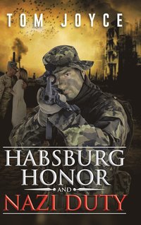bokomslag Habsburg Honor and Nazi Duty