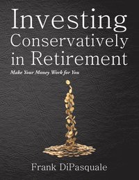 bokomslag Investing Conservatively in Retirement