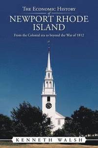 bokomslag The Economic History of Newport Rhode Island