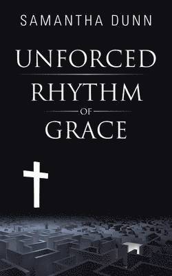 Unforced Rhythm of Grace 1