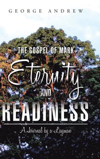 bokomslag The Gospel of Mark - Eternity and Readiness