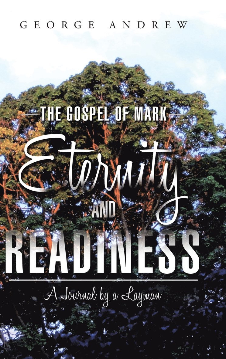 Gospel of Mark - Eternity and Readiness