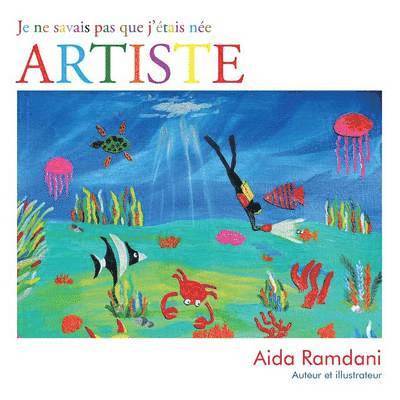 Aida Ramdani - Je Ne Savais Pas Que J'Etais Nee Artiste, Häftad