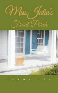 bokomslag Miss Julia's Front Porch