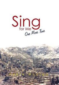 bokomslag Sing for Me One More Time