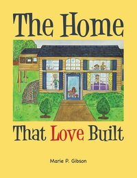 bokomslag Home That Love Built