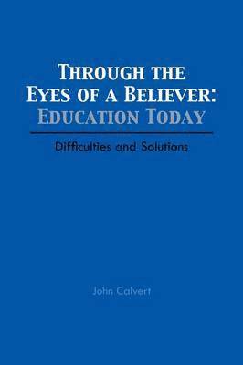 John Calvert - Through the Eyes of a Believer, Häftad