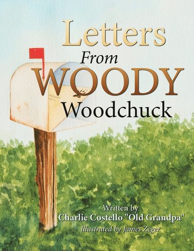 bokomslag Letters from Woody Woodchuck