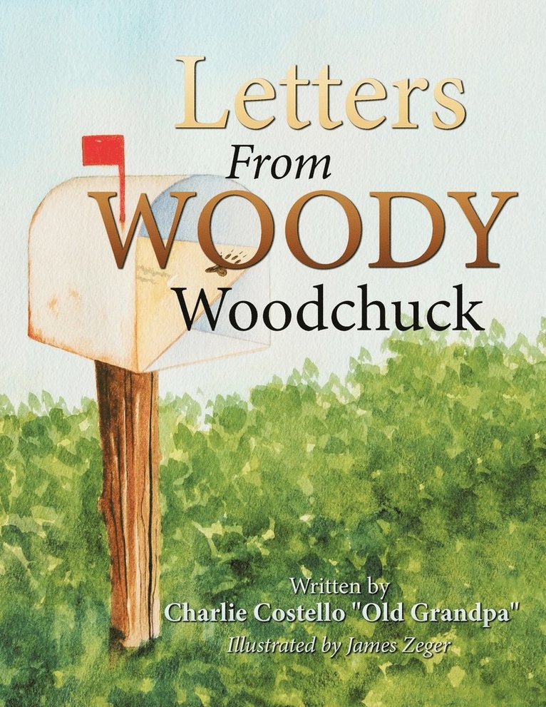 Letters from Woody Woodchuck 1