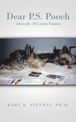 Karl K Stevens, Karl K. Stevens, Karl K. Stevens, Ph.D. - Dear P.S. Pooch, Häftad