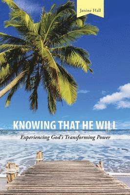 Knowing that He Will 1