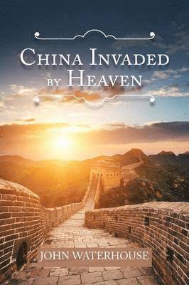 bokomslag China Invaded by Heaven