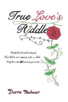 Dorrie Rechner - True Love's Riddle, Häftad