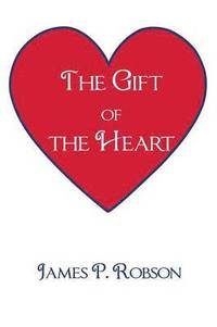 bokomslag The Gift of the Heart