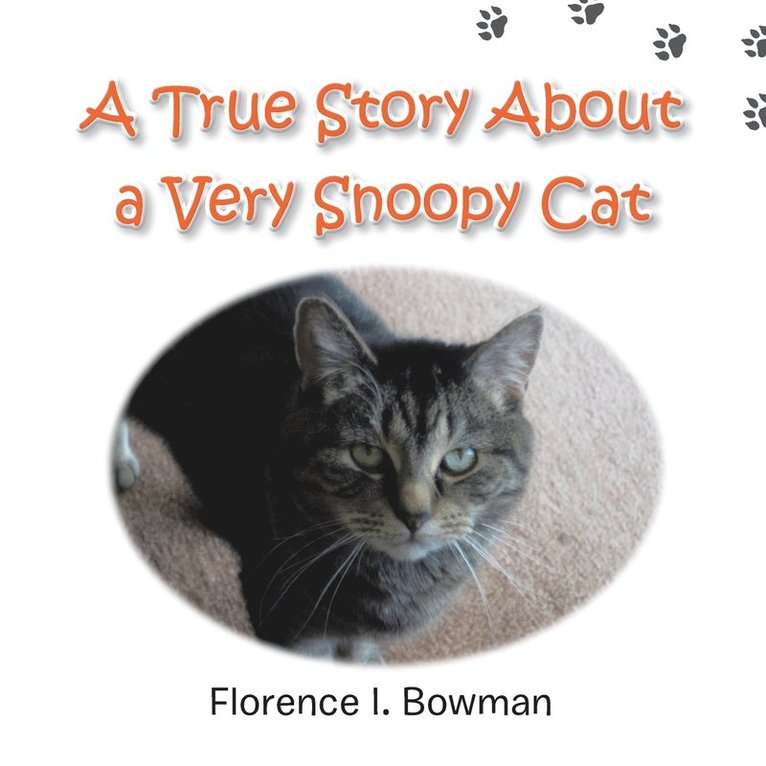 A True Story about a Very Snoopy Cat 1