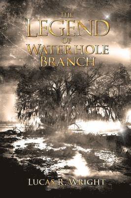 The Legend of Waterhole Branch 1