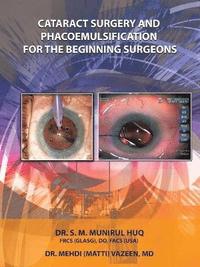 bokomslag Cataract Surgery And Phacoemulsification For The Beginning Surgeons