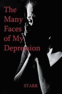 bokomslag The Many Faces of My Depression