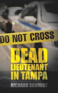bokomslag Dead Lieutenant in Tampa