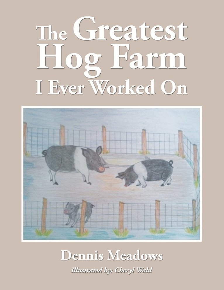 The Greatest Hog Farm I Ever Worked On 1