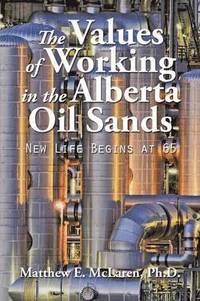 bokomslag The Values of Working in the Alberta Oil Sands