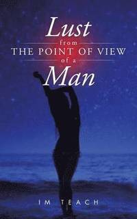 bokomslag Lust from the Point of View of a Man