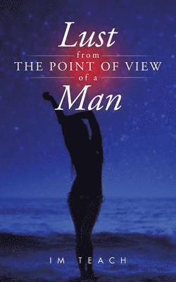 bokomslag Lust from the Point of View of a Man