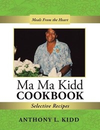 bokomslag Ma Ma Kidd Cookbook