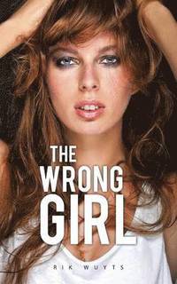 bokomslag The Wrong Girl