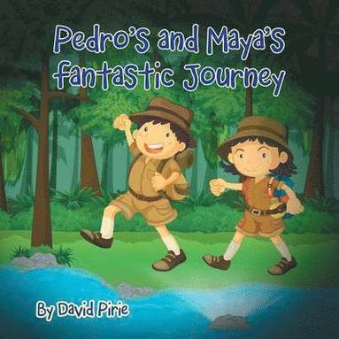 bokomslag Pedro and Maya's Fantastic Journey