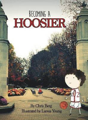 Chris Berg - Becoming a Hoosier, Inbunden