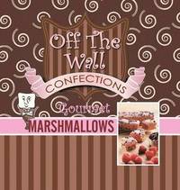 bokomslag Off The Wall Gourmet Marshmallows